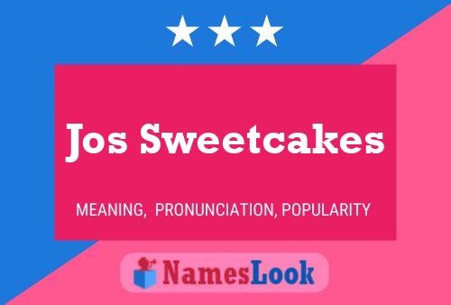 Jos Sweetcakes Naam Poster