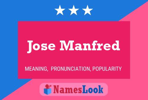 Jose Manfred Naam Poster