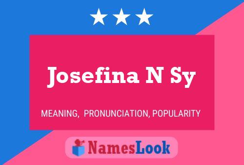 Josefina N Sy Naam Poster