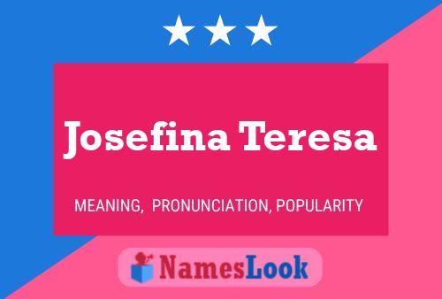 Josefina Teresa Naam Poster