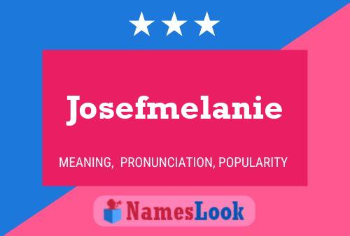 Josefmelanie Naam Poster