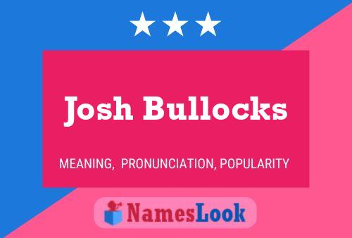 Josh Bullocks Naam Poster