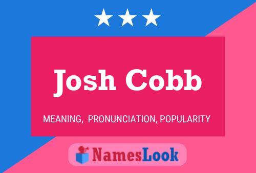 Josh Cobb Naam Poster