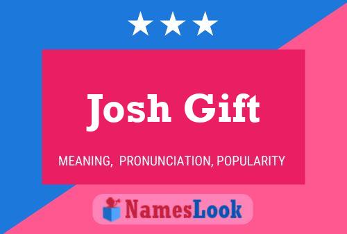 Josh Gift Naam Poster