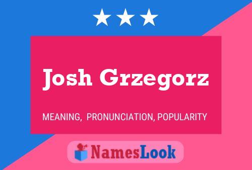 Josh Grzegorz Naam Poster