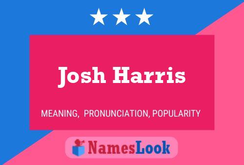 Josh Harris Naam Poster