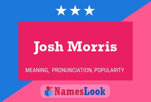 Josh Morris Naam Poster