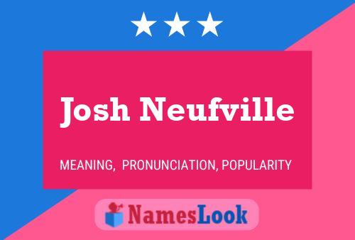 Josh Neufville Naam Poster