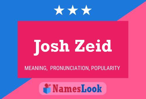 Josh Zeid Naam Poster