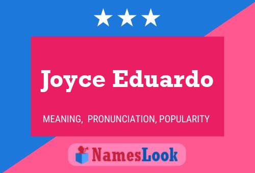 Joyce Eduardo Naam Poster