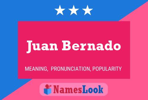 Juan Bernado Naam Poster