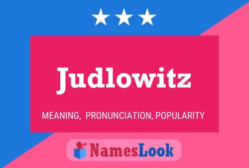 Judlowitz Naam Poster