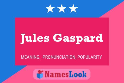 Jules Gaspard Naam Poster