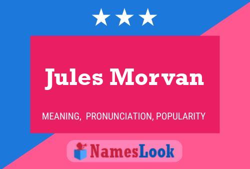 Jules Morvan Naam Poster