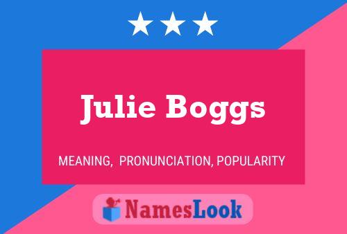 Julie Boggs Naam Poster