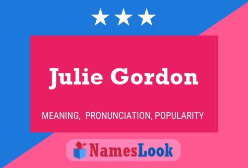 Julie Gordon Naam Poster