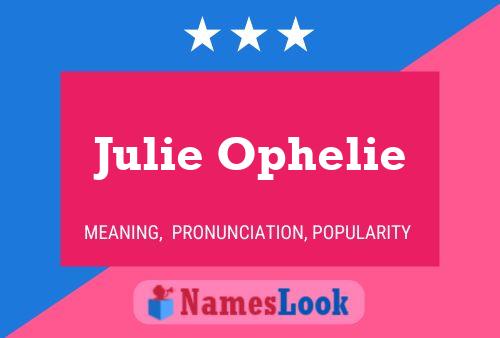 Julie Ophelie Naam Poster