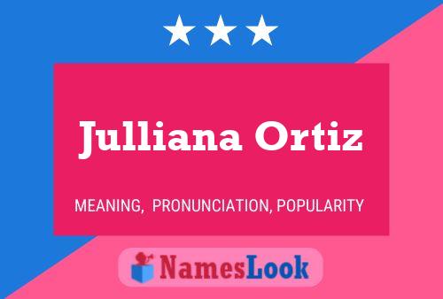 Julliana Ortiz Naam Poster