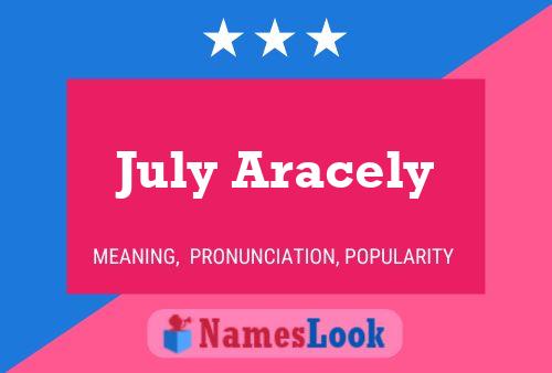 July Aracely Naam Poster