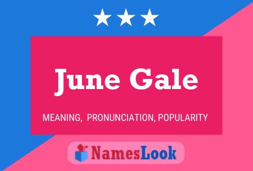 June Gale Naam Poster