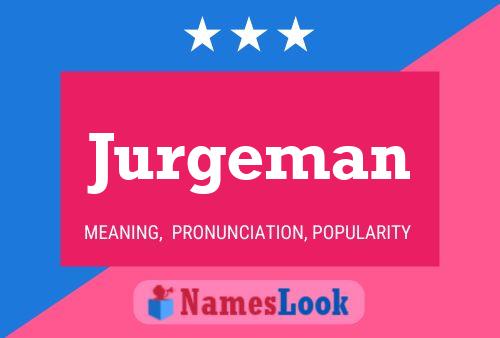 Jurgeman Naam Poster