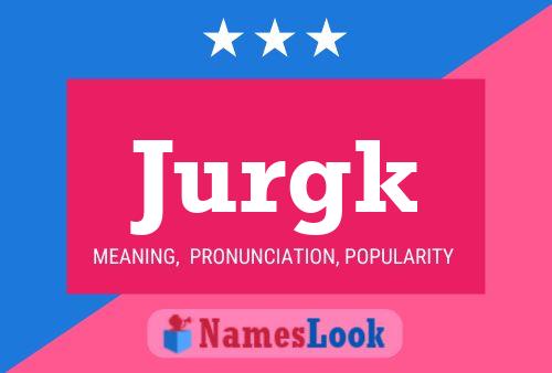 Jurgk Naam Poster