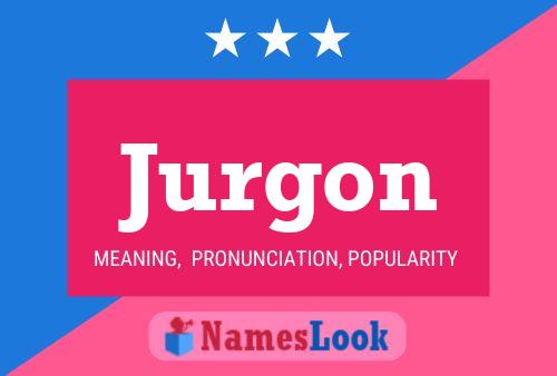 Jurgon Naam Poster