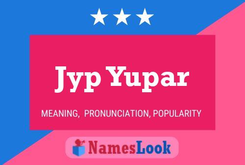 Jyp Yupar Naam Poster