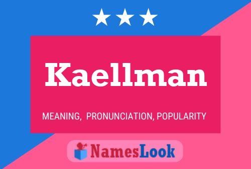 Kaellman Naam Poster