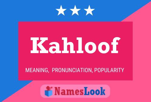 Kahloof Naam Poster