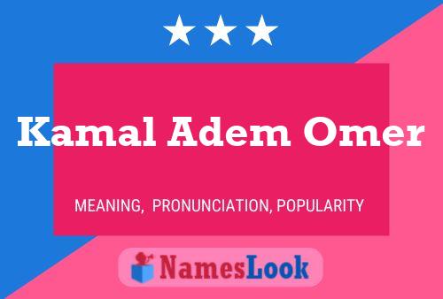 Kamal Adem Omer Naam Poster