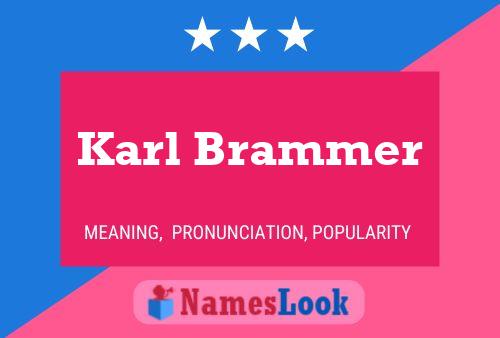 Karl Brammer Naam Poster