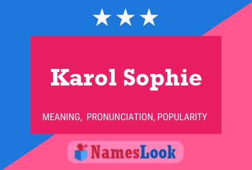 Karol Sophie Naam Poster