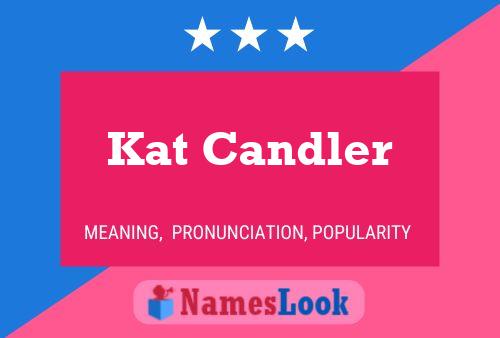 Kat Candler Naam Poster