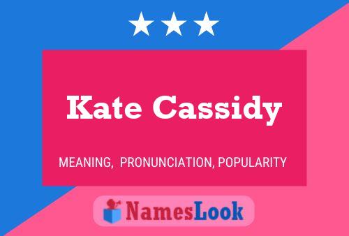 Kate Cassidy Naam Poster