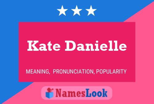 Kate Danielle Naam Poster