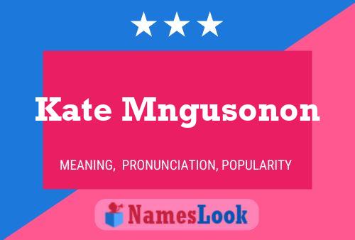 Kate Mngusonon Naam Poster