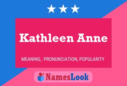 Kathleen Anne Naam Poster