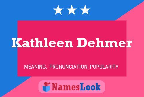 Kathleen Dehmer Naam Poster