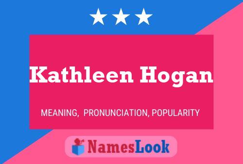 Kathleen Hogan Naam Poster