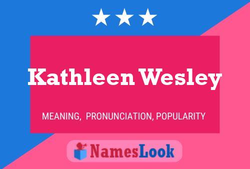 Kathleen Wesley Naam Poster