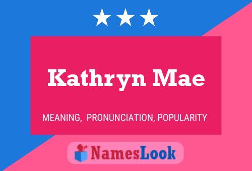 Kathryn Mae Naam Poster