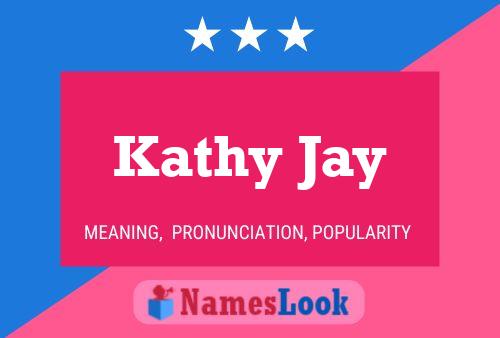 Kathy Jay Naam Poster