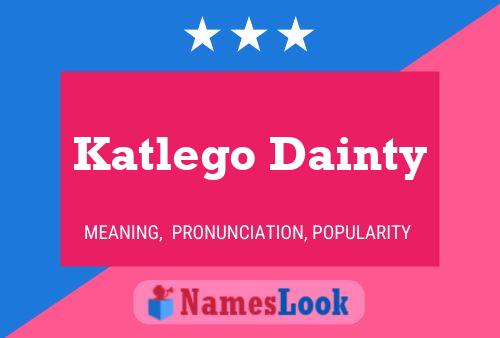 Katlego Dainty Naam Poster