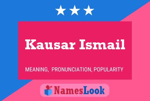 Kausar Ismail Naam Poster