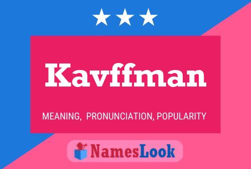 Kavffman Naam Poster