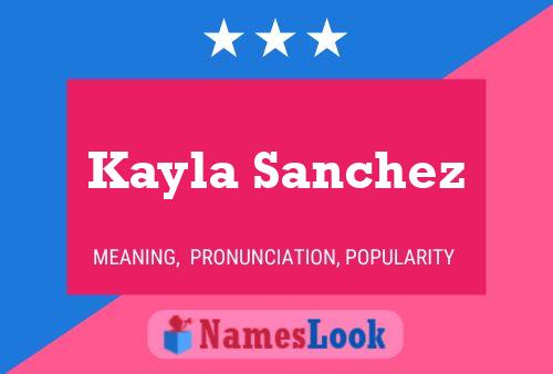 Kayla Sanchez Naam Poster