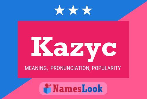 Kazyc Naam Poster