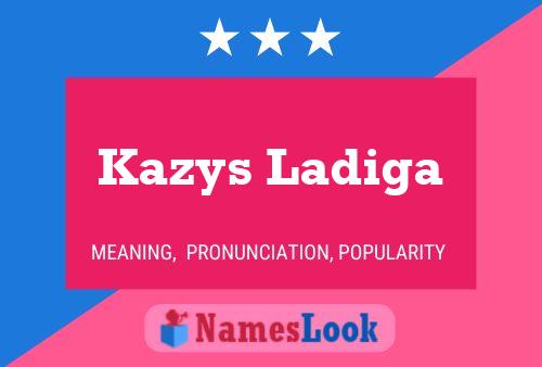 Kazys Ladiga Naam Poster