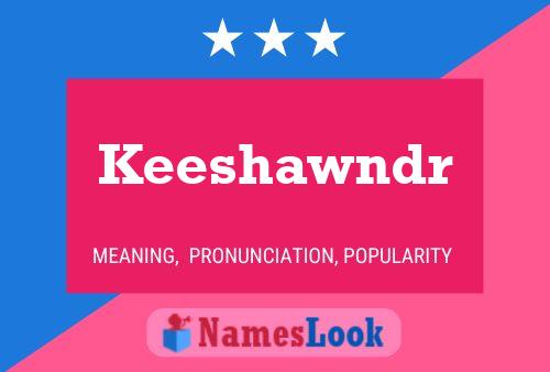 Keeshawndr Naam Poster